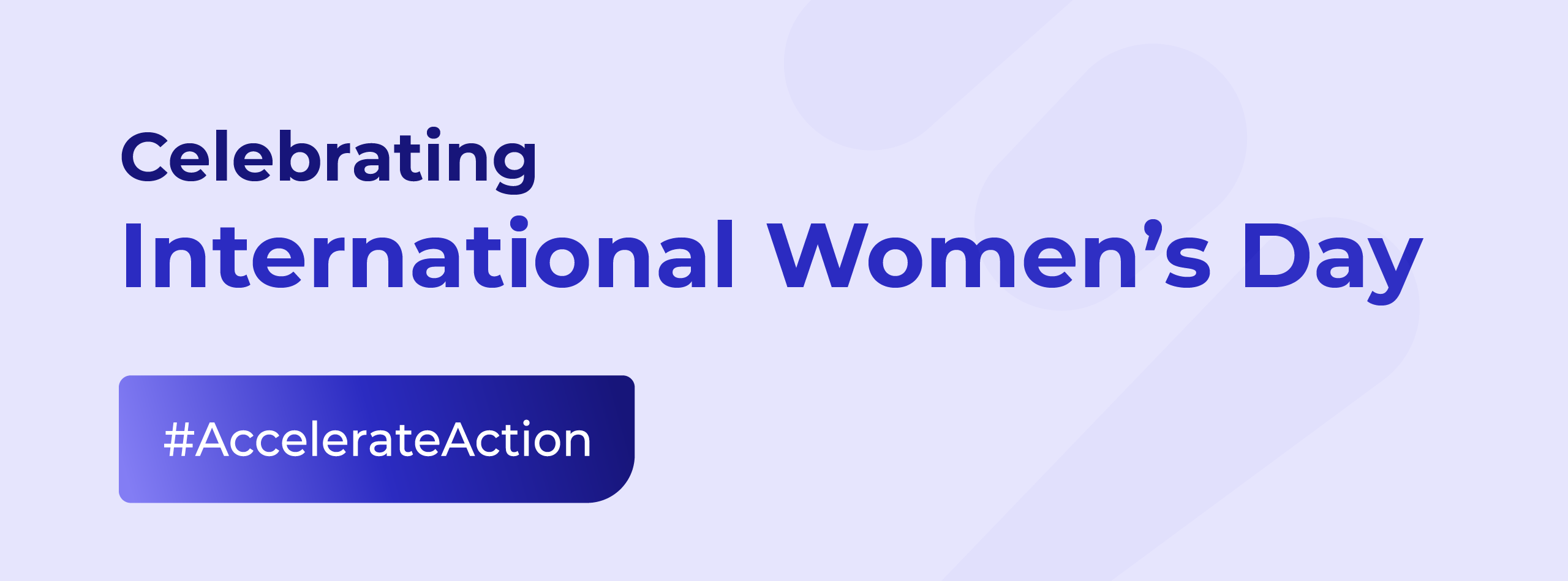Purpule graphic with the words "Celebrating International Women's Day" and the hashtag "Accelerate Action"